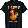 Cotton Unisex Funny F-Caw-F Chicken shirts, FCAWF Chicken T-Shirt